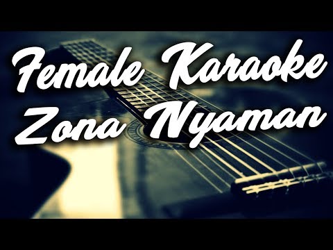 Zona Nyaman Fourtwnty Female Key / Higher Key Karaoke ( Tanpa Vokal ) + Lirik