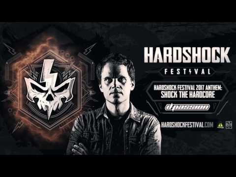 D-Passion - Shock the Hardcore (Hardshock Festival 2017 Anthem)