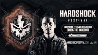 D-Passion - Shock the Hardcore (Hardshock Festival 2017 Anthem)
