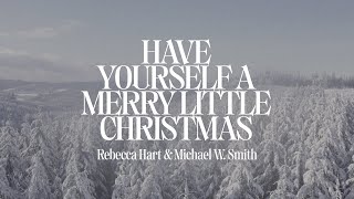 Have Yourself A Merry Little Christmas