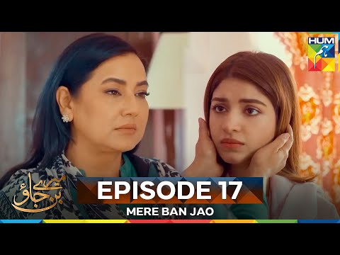 Mere Ban Jao Episode 17