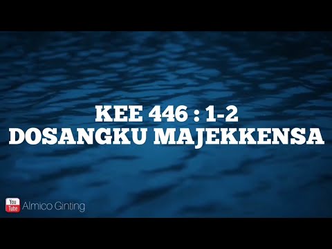 KEE GBKP 446 : 1 - 2 " DOSANGKU MAJEKKENSA " ( KARAOKE )