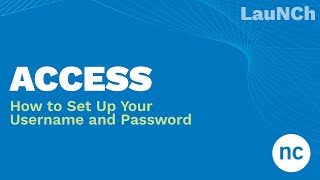 LauNCh - How to Set Up Your Username and Password