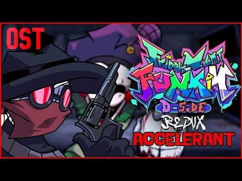 ACCELERANT | FNF D-Sides Redux OST (+FLP)