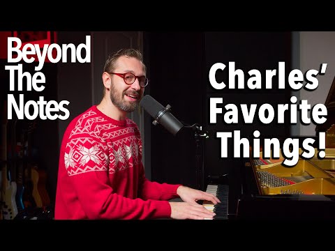 Charles' Favorite Things - Beyond the Notes - Ep. 11