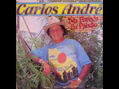 Carlos André - Na Parede Da Paixão