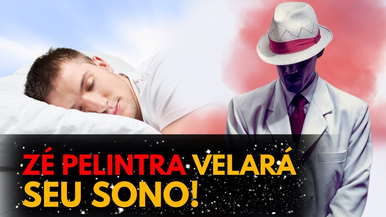 ORAÇÃO DA NOITE – ZÉ PELINTRA TRARÁ RENOVAÇÃO E RESOLUÇÃO ENQUANTO DORME.