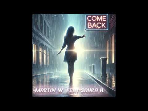 Martin W.  feat Sahra H. - come back