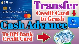 How to Cash Advance to BPI Credit Card| How to transfer BPI Credit Card limit to Gcash #BPI to Gcash