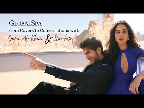 GlobalSpa Magazine in conversation with Sara Ali Khan and Ibrahim | Cover Star | GlobalSpa Magazine