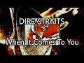 DIRE STRAITS - When It Comes To You (Lyric Video)