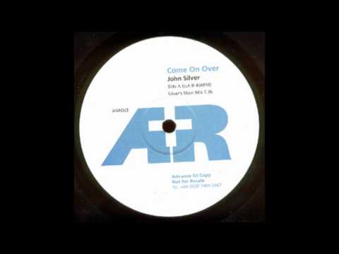 John Silver - Come On Over (Silver's Main Mix)