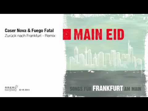 Caser Nova & Fuego Fatal - Zurück nach Frankfurt - Remix 2011