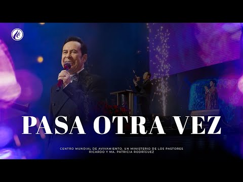 Pasa otra vez - Pastor Ricardo Rodríguez | Prédicas Cristianas 2024
