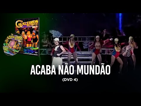 Acaba Não Mundão - Cavaleiros do Forró