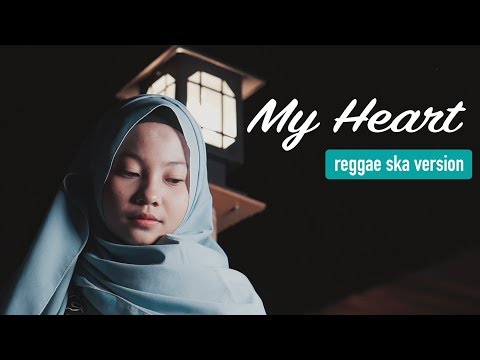 My Heart - reggae ska version by Jovita Aurel