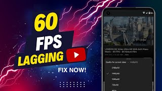 60fps Videos Lagging on the YouTube App? Here