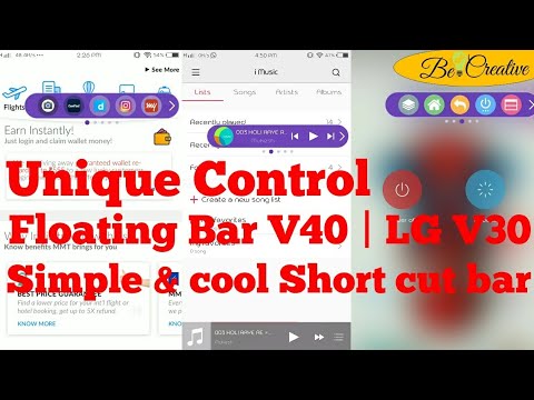 Floating Bar V40 | LG V30 | Unique Control | Simple & cool Short cut bar | App trick 2018
