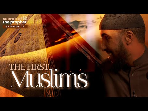 #17: The First Muslims || Seerah of Prophet Muhammad ﷺ || Ustadh Abdulrahman Hassan #amau #4k