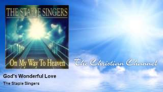 The Staple Singers - God's Wonderful Love
