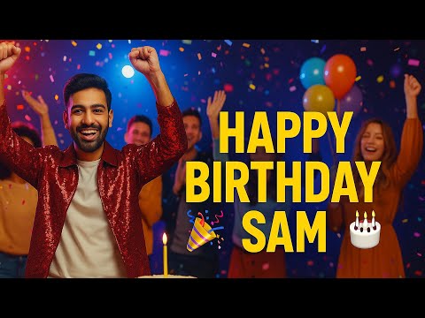 Birthday Magic: Sam's Special Celebration Song 2025