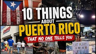 10 things about Puerto Rico that no one tells you
