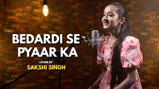 Download lagu Bedardi Se Pyaar Ka | cover by Sakshi Singh | Sing Dil Se | Jubin N I Meet B I Manoj M | Bhushan K mp3 Download lagu Bedardi Se Pyaar Ka | cover by Sakshi Singh | Sing Dil Se | Jubin N I Meet B I Manoj M | Bhushan K mp3