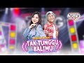 TAK TUNGGU BALIMU Lala Atila Nizar Fahmi Ft Ageng Music Official Live Music