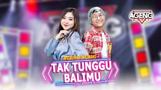 Download lagu TAK TUNGGU BALIMU Lala Atila Nizar Fahmi ft Ageng ... mp3