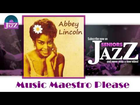 Music, Maestro, Please - Abbey Lincoln