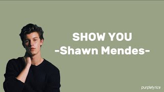 Shawn Mendes - Show You (Video Lyrics)