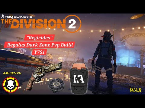 The Division 2 -"Regicides" Regulus Dark Zone Pvp Build [WAR] Y7S1