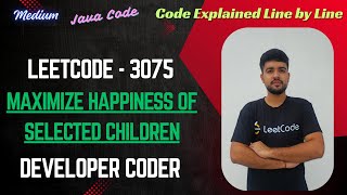 YouTube video 'Maximize Happiness of Selected Children | LeetCode  3075 | Java Code | Developer Coder'