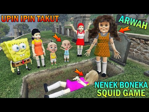 UPIN IPIN BERTEMU ARWAH NENEK BONEKA SQUID GAME, SEMUA TAKUT - GTA 5 BOCIL SULTAN