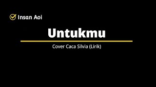 Download lagu AOI - UNTUKMU (Cover) Caca Silvia [ Music Lirik] mp3