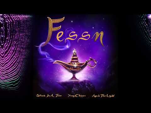 Fessn (Feat. Yung Chippo) - S.I.A.T Stuck in a Tree x Ayah The Light
