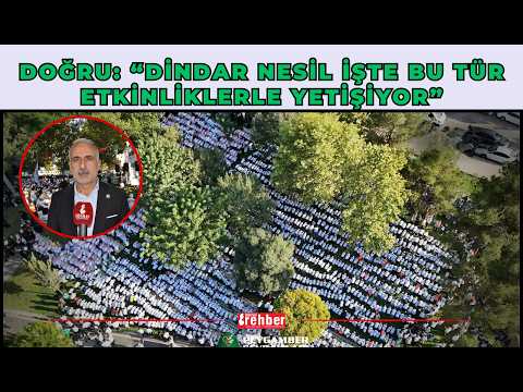 Doğru “Dindar Nesil İşte Bu Tür Etkinliklerle Yetişiyor”
