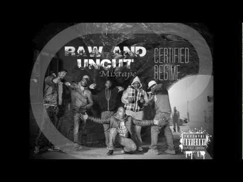Certified Regime - Regime - Darks, Dubz, KC, Ty, Chef Camilli, AB (Raw And Uncut Mixtape)