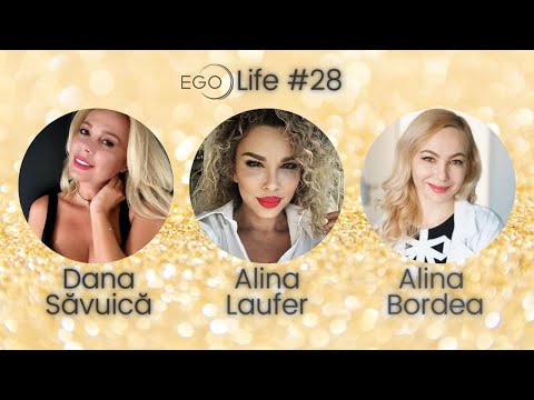 EGO Life #28 cu Dana Săvuică. Alina Laufer și medicul Alina Bordea, despre fertilizarea in vitro