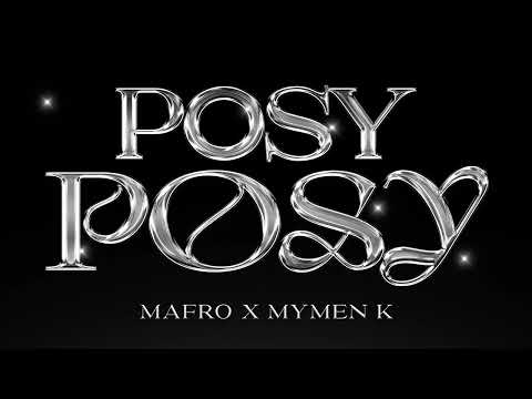 Mafro Martiora - POSY POSY ft. MyMen Kaid