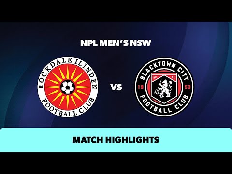 NPL Men's NSW Round 6 Highlights – Rockdale Ilinden v Blacktown City