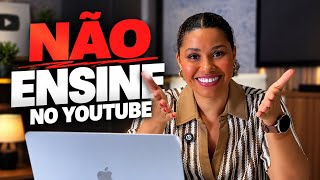 ENSINAR no YouTube está matando suas vendas - O que você deve fazer: 