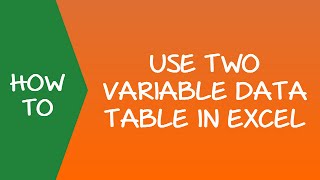 How to Use Two Variable Data Table in Excel