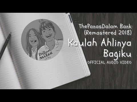 The PanasDalam Bank (Remastered 2018) - Kaulah Ahlinya Bagiku (Official Video Audio)