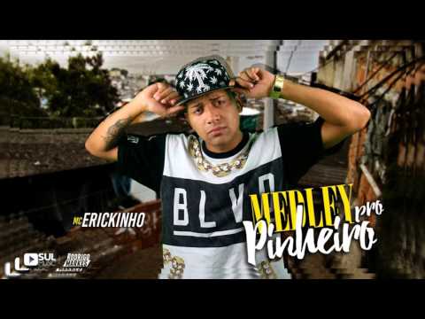 MC Erickinho - Medley do Pinheiro ( Lá Mafia Records ) (Áudio Oficial)