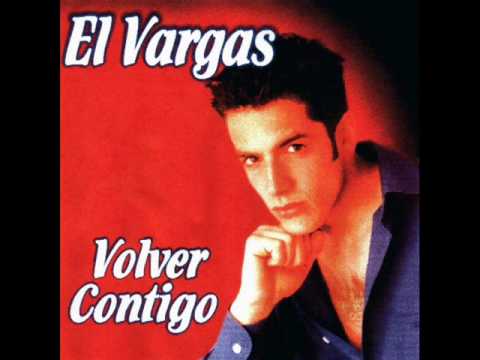 El Vargas - Volver contigo