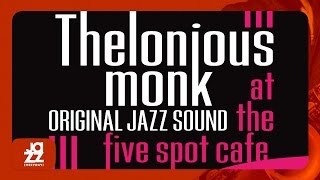 Thelonious Monk, Johnny Griffin, Ahmed Abdul-Malik, Roy Hanes - Rhythm-A-Ning / Epistrophy (Theme)