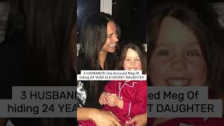 3 HUSBANDS! Joe Accused Meg Of hiding 24 YEARS OLD SECRET DAUGHTER #shorts #meghan
