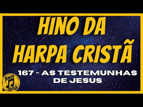 AS TESTEMUNHAS DE JESUS [Hino da Harpa Cristã]