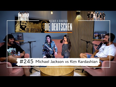 Michael Jackson vs. Kim Kardashian | #245 Nizar & Shayan Podcast
